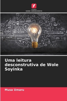 Paperback Uma leitura desconstrutiva de Wole Soyinka [Portuguese] Book
