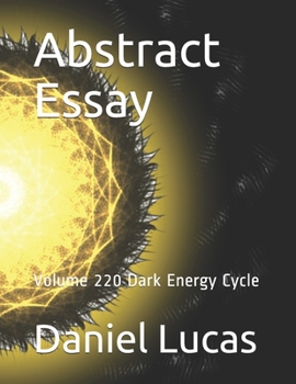 Paperback Abstract Essay: Volume 220 Dark Energy Cycle Book