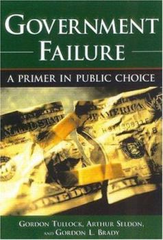 Paperback Government Failure: A Primer in Public Choice Book