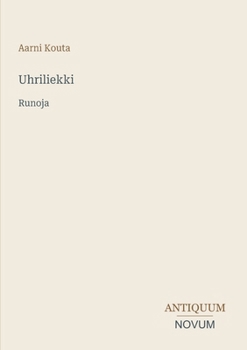 Uhriliekki: Runoja (Finnish Edition)