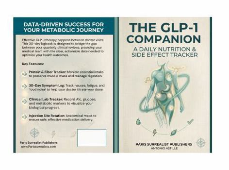 Paperback The GLP-1 Companion: A Daily Nutrition & Side Effect Tracker Book