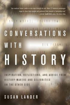 Paperback Conversations with History: Inspiration, Reflections and Advice from History-Makers and Celebrities on the Other Side Book