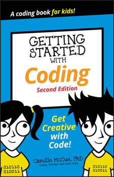 Getting Started with Coding: Get Creative with Code! - Book  of the Dummies Junior