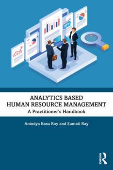 Paperback Analytics Based Human Resource Management: A Practitioner's Handbook Book