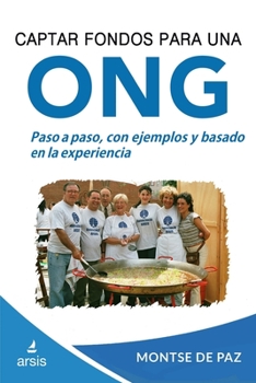 Paperback Captar fondos para una ONG: Curso práctico de captación de fondos [Spanish] Book