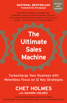 Paperback The Ultimate Sales Machine: Turbocharge Your Business with Relentless Focus on 12 Key Strategies Book