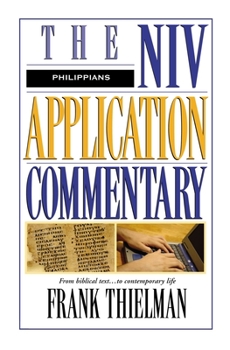 Philippians: The NIV Application Commentary - Book #11 of the NIV Application Commentary, New Testament