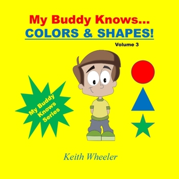 Paperback My Buddy Knows...Colors & Shapes Book
