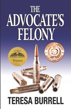 The Advocate's Felony - Book #6 of the Advocate