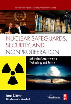 Hardcover Nuclear Safeguards, Security and Nonproliferation: Achieving Security with Technology and Policy Book