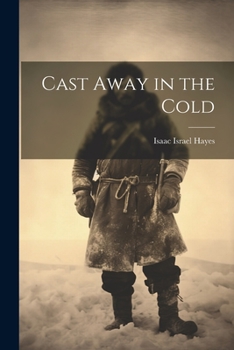 Paperback Cast Away in the Cold Book