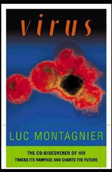 Hardcover Virus: The Co-Discoverer of HIV Tracks Its Rampage and Charts the Future Book