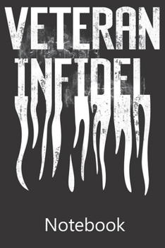 Veteran Infidel: Notebook, Composition Book for School Diary Writing Notes, Taking Notes, Recipes, Sketching, Writing, Organizing, Christmas Birthday Gifts