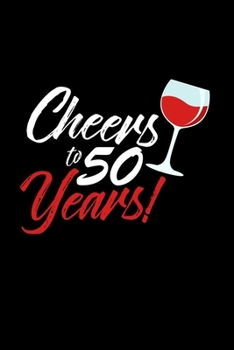 Cheers to 50 years: 6x9 50 Years | lined | ruled paper | notebook | notes