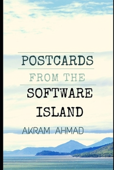 Paperback Postcards From The Software Island: Essays at the Cusp of Ideas, Programming, and Culture Book