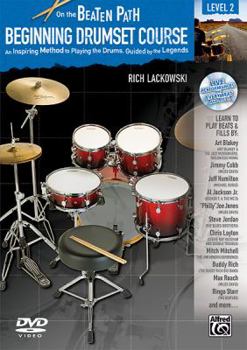Paperback On the Beaten Path -- Beginning Drumset Course, Level 2: An Inspiring Method to Playing the Drums, Guided by the Legends, Book, CD, & DVD (Hard Case) Book