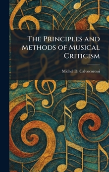 Hardcover The Principles and Methods of Musical Criticism Book