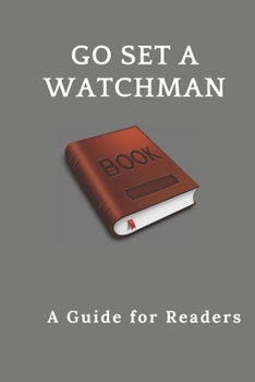 Paperback Go Set a Watchman: : A Guide for Readers Book