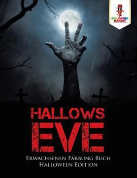 Paperback Hallows Eve: Erwachsenen Färbung Buch Halloween Edition [German] Book