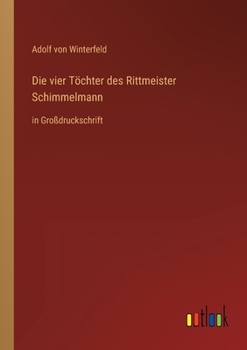 Paperback Die vier Töchter des Rittmeister Schimmelmann: in Großdruckschrift [German] Book