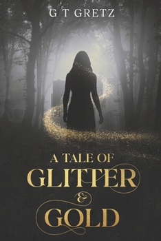 A Tale of Glitter & Gold (Fallen Ash Series)