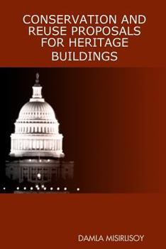 Paperback Conservation and Reuse Proposals for Heritage Buildings Book