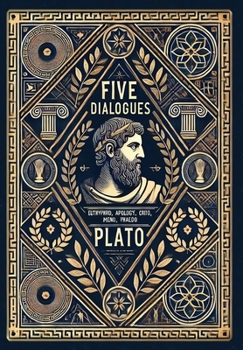 Hardcover Five Dialogues (Collector's Edition) (Laminated Hardback with Jacket): Euthyphro, Apology, Crito, Meno, Phaedo Book