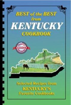 Paperback Best of the Best from Kentucky: Selected Recipes from Kentucky's Favorite Cookbooks Book