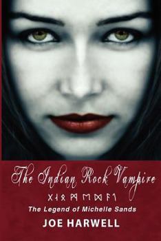 Paperback The Legend of Michelle Sands: The Indian Rock Vampire Book