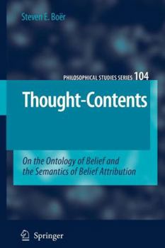 Paperback Thought-Contents: On the Ontology of Belief and the Semantics of Belief Attribution Book