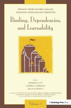 Hardcover Syntactic Theory and First Language Acquisition: Cross-linguistic Perspectives -- Volume 1: Heads, Projections, and Learnability -- Volume 2: Binding, Book