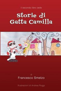 Paperback Storie di Gatta Camilla - libro secondo: Favole Gattesche [Italian] Book