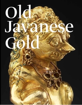 Hardcover Old Javanese Gold: The Hunter Thompson Collection at the Yale University Art Gallery Book