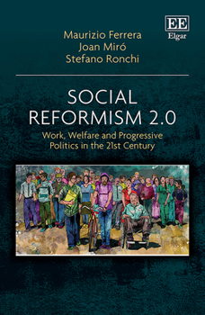 Hardcover Social Reformism 2.0: Work, Welfare and Progressive Politics in the 21st Century Book