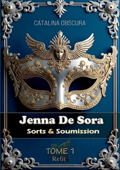 Paperback Jenna De Sora: Sorts & Soumission Refit [French] Book