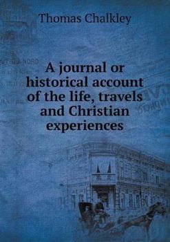 Paperback A journal or historical account of the life, travels and Christian experiences Book