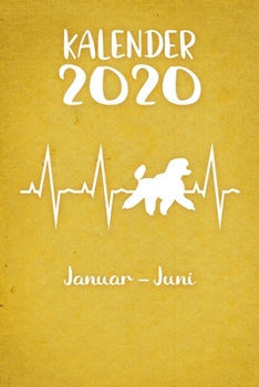 Paperback Kalender 2020: Gelber Tageskalender Pudel Herzschlag Hunde 1. Halbjahr Januar Juni ca DIN A5 wei? ?ber 190 Seiten [German] Book