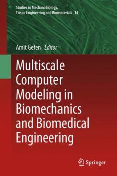 Hardcover Multiscale Computer Modeling in Biomechanics and Biomedical Engineering Book