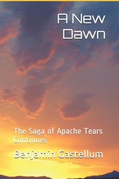 Paperback A New Dawn: The Saga of Apache Tears Continues Book