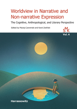 Paperback Worldview in Narrative and Non-Narrative Expression: Worldview in Narrative and Non-Narrative Expression Book