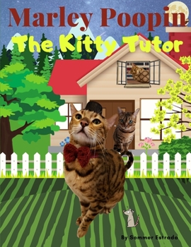 Paperback Marley Poopin: The Kitty Tutor Book