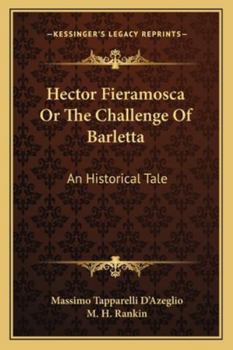 Paperback Hector Fieramosca Or The Challenge Of Barletta: An Historical Tale Book