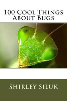 Paperback 100 Cool Things About Bugs Book