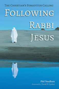 Paperback Following Rabbi Jesus: The Christian's Forgotten Calling Book