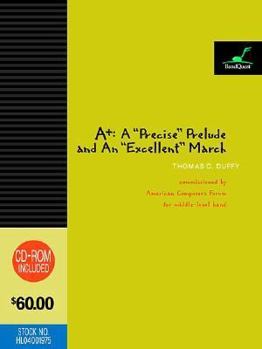 Sheet music A+ A PRECISE PRELUDE AND AN EXCELLENT MARCH SCORE AND PARTS Book