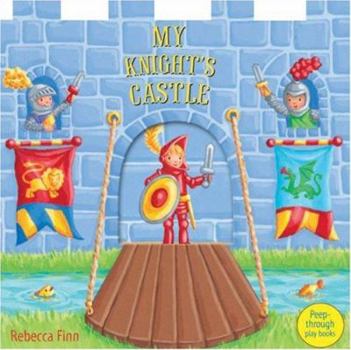 Hardcover My Knight's Castle (Peep-Through Play Books) Book