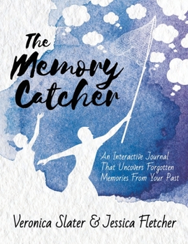 Paperback The Memory Catcher: An Interactive Journal That Uncovers Forgotten Memories From Your Past Book