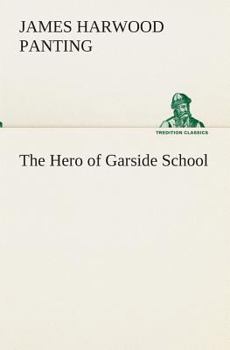 Paperback The Hero of Garside School Book