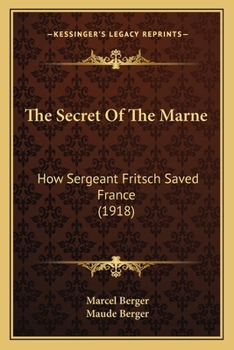 Paperback The Secret Of The Marne: How Sergeant Fritsch Saved France (1918) Book