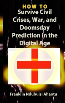 Paperback HOW TO Survive Civil Crises, War, and Doomsday Prediction in the Digital Age Book